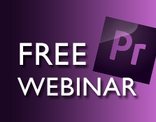 Webinar: Want to Take Your Premiere 2026 Skills From Good to Game-Changing?